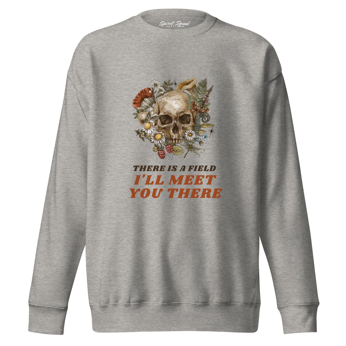 There Is A Field – Unisex Premium Sweatshirt